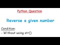 Python : Reverse a given number