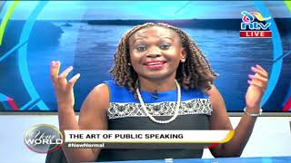 The Art of Public Speaking | Your World with Gladys Gachanja