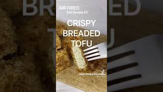 Air Fryer Series Ep.8: TOFU KATSU / Air Fried Crispy Breaded TOFU