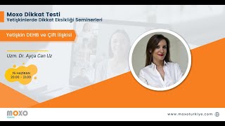 Yetişkin DEHB ve Çift İlişkisi Uzm. Dr. Ayça Can Uz