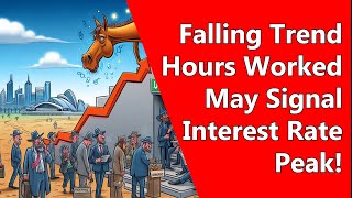 Falling Trend Hours Worked May Signal Interest Rate Peak!