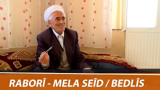 RABORÎ - MELA SEÎD / BEDLÎS