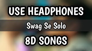 Swag Se Solo (8D Songs) | Salman Khan | Remo D'souza | Sachet Tandon, Tanishk Bagchi Vayu