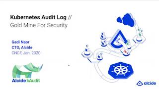 Webinar: Kubernetes Audit Log - Gold Mine For Security