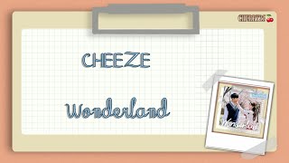 【韓繁中字】CHEEZE(치즈) - Wonderland 「법대로 사랑하라 / 依法相愛吧」OST Part.1