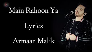 Main Rahoon Ya Rahoon Lyrics | Armaan Malik | Amaal Malik | Emraan Hashmi | Esha Gupta | RB Lyrics
