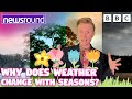 Why does the Weather Change with the Seasons? 🌦 | Newsround