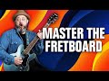 The ULTIMATE Guide To Mastering The Fretboard
