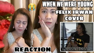 FELIX IRWAN//WHEN WE WERE YOUNG/COVER SONG/REACTION VIDEO