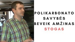 POLIKARBONATO SAVYBĖS. BEVEIK AMŽINAS STOGAS...