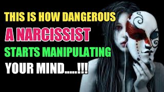This Is How Dangerous A Narcissist Starts Manipulating Your Mind |Narcissism |NPD |Narc Survivor