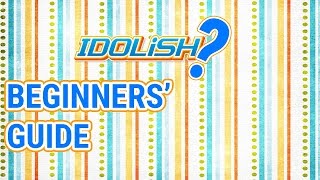 Idolish7: Beginners' Guide.