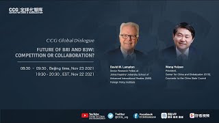 Wang Huiyao & Prof. David M. Lampton dialogue: Future of BRI and B3W: Competition or Collaboration?