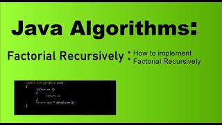 Java Algorithms for Beginners: Recursive Factorial