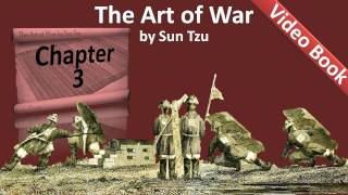 Chapter 03 - The Art of War by Sun Tzu - Attack by Stratagem