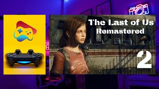The Last of Us Remastered: Full PS4 Gameplay Part 2 Walkthrough