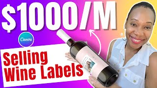 Make Passive Income Selling Printable Wine Labels | STEP BY STEP Tutorial for Beginners