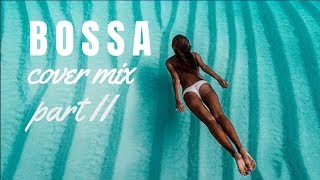 ▶️1 HOUR MIX 90's Greatest Hits 💖 Bossa Nova Covers of Popular Songs ♫  Guns and Roses, Creep |02|