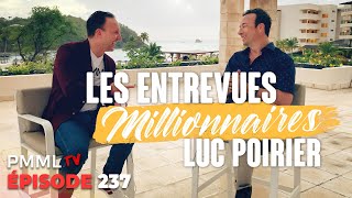 Luc Poirier, Mindset et développement personnel | Les Entrevues Millionnaires