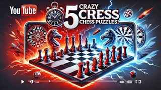 5 CRAZY Chess Puzzles That Will Blow Your Mind !!! 🤯