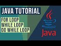 For loop, while loop and do while loop in Java