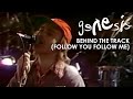 Genesis - Behind The Track (Follow You Follow Me)