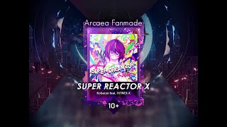 [Arcaea Fanmade] SUPER REACTOR X - Kobaryo feat. HiTNEX-X (Future 10+)