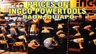 Prices of INGCO POWERTOOLS @ Raon Quiapo ft. Jaymark Powertool Trading