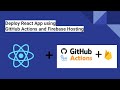 Step-by-Step Guide: Deploying React App to Firebase with GitHub Actions for Effortless CI/CD