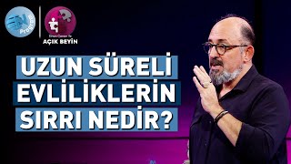 Uzun Süreli Evliliklerin Sırrı Nedir? @ProfDrSinanCananileAcikBeyin