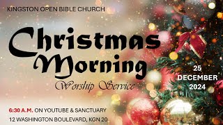 KOBC II Christmas Morning Worship Service II Rev. Franklyn King II December 25, 2024