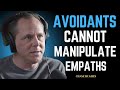 Avoidants Cannot Manipulate Empaths – The Psychological Truth They Fear (Chase Hughes Style