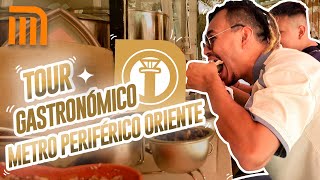 TOUR GASTRONÓMICO METRO PERIFÉRICO ORIENTE - Lalo Elizarrarás.