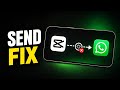 Capcut Video Is Not Sending to WhatsApp ( Quick & Easy)