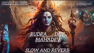 Jai. rudra dev Mahadev  slow and reverb Bhajan  @HashtagPandit  jai bholenath |