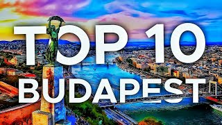 TOP 10 things to do in Budapest