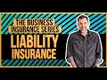 How does Liability Coverage Work: The Business Insurance Series