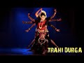 TRAHI DURGA | INDIAN CLASSICAL DANCE | ODISSI | NRUTYA NAIVAIDYA |