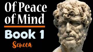 Of Peace of Mind - By Seneca - Free Audiobook - Stoic Philosophy