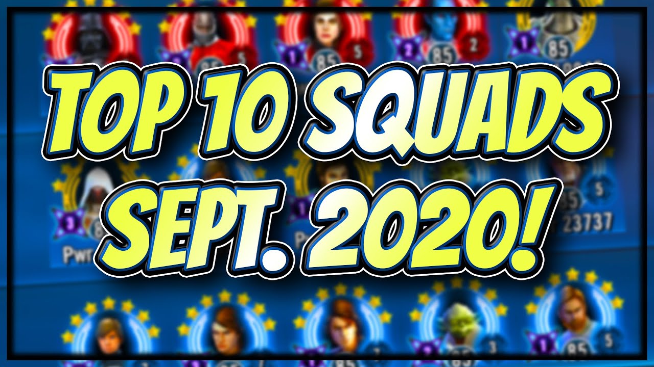 Top 10 Squads In SWGoH Sept 2020!! | Star Wars: Galaxy Of Heroes - YouTube