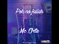 mc orta por no fallar