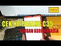 CARA CEK REALME C35 | KODE CEK HP REALME