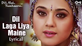 Dil Laga Liya Maine - Lyrical // Dil Hai Tumhara // Preity Zinta & Arjun Rampal // Alka & Udit,