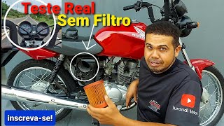 Tirar o filtro faz a moto andar mais veja o teste Real