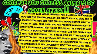 11/16 South Africa_This Is The End Of The Road For You And Me_You're Sick, Witchy And Dead_I'm OUT!!