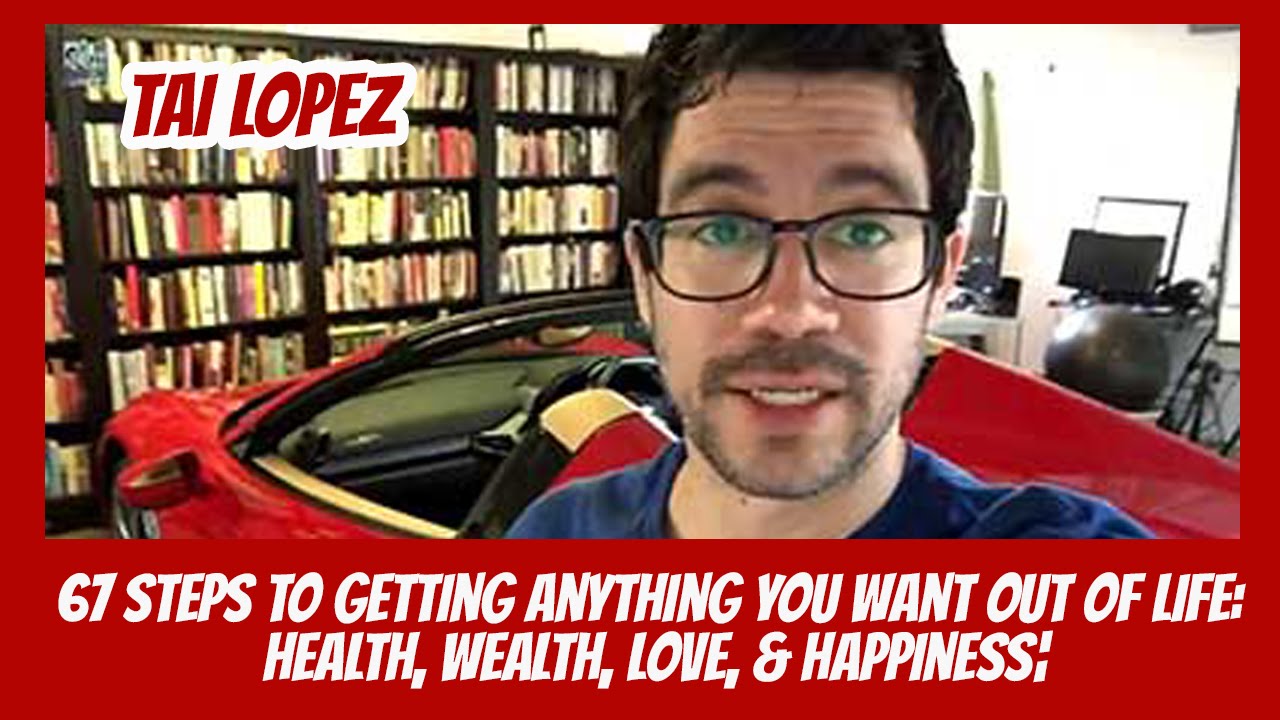 Tai Lopez - The67steps Health, Wealth, Love, & Happiness By Tai Lopez ...