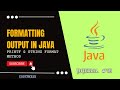 Tutorial 16 - How to FORMAT output in Java? | printf method | String format method