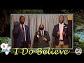 I Do Believe - Gaither Vocal Band cover | Africa Brothers | Craig Joshua