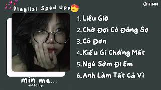 [ Playlist Speed Up Cực Buồn ] Liệu Giờ x Chờ Đợi Có Đáng Sợ x Cô Đơn - Speed Min Me