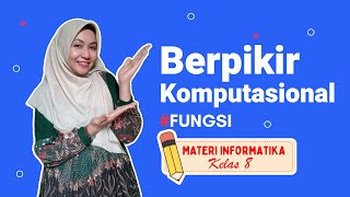 FUNGSI | Bab Berpikir Komputasional | Materi Informatika SMP kelas 8 | Fase D